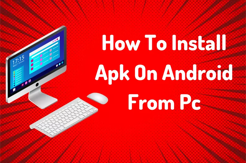 How to Install Apk on Android From Pc