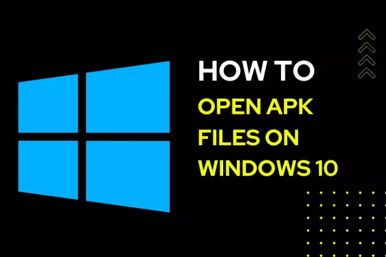 How To Open APK Files On Windows 10 2022 
