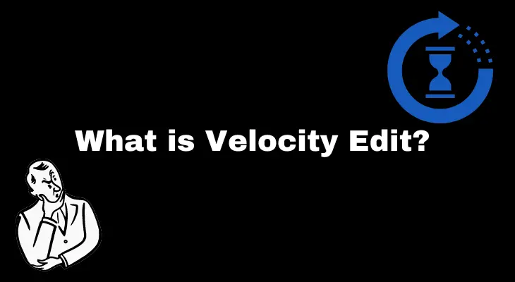 What is velocity edit