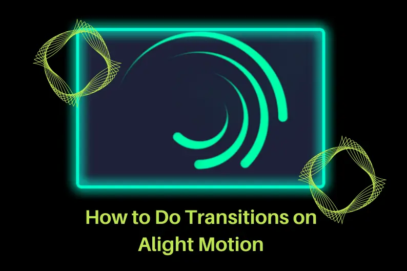 How to do transitions on Alight Motion