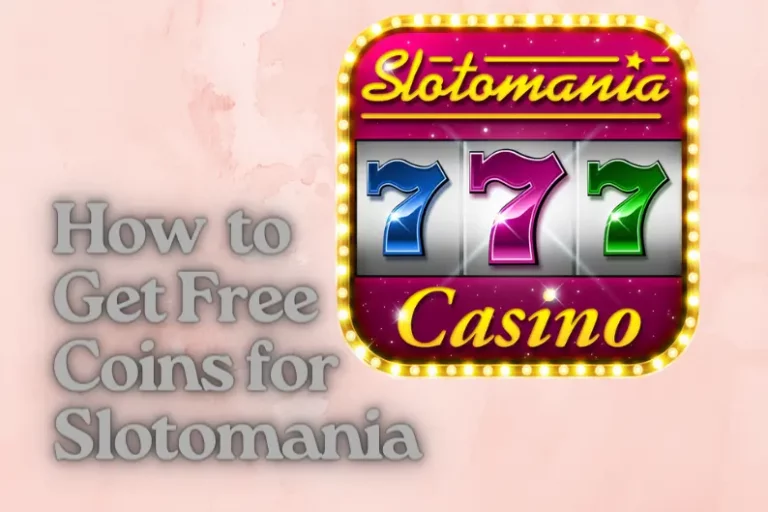 How to Get Free Coins for Slotomania