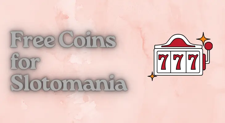 free coins for slotomania