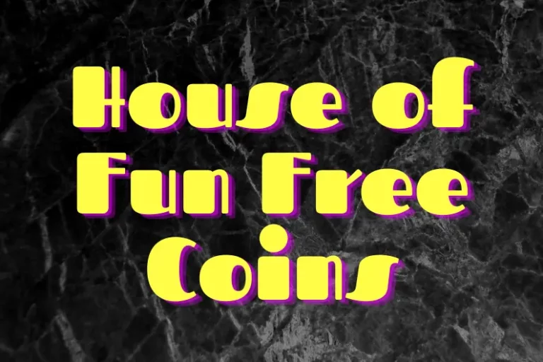 How to Get House of Fun Free Coins?